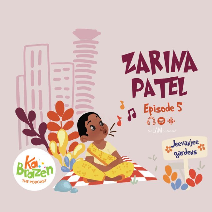 KaBrazen Podcast Honours Zarina Patel