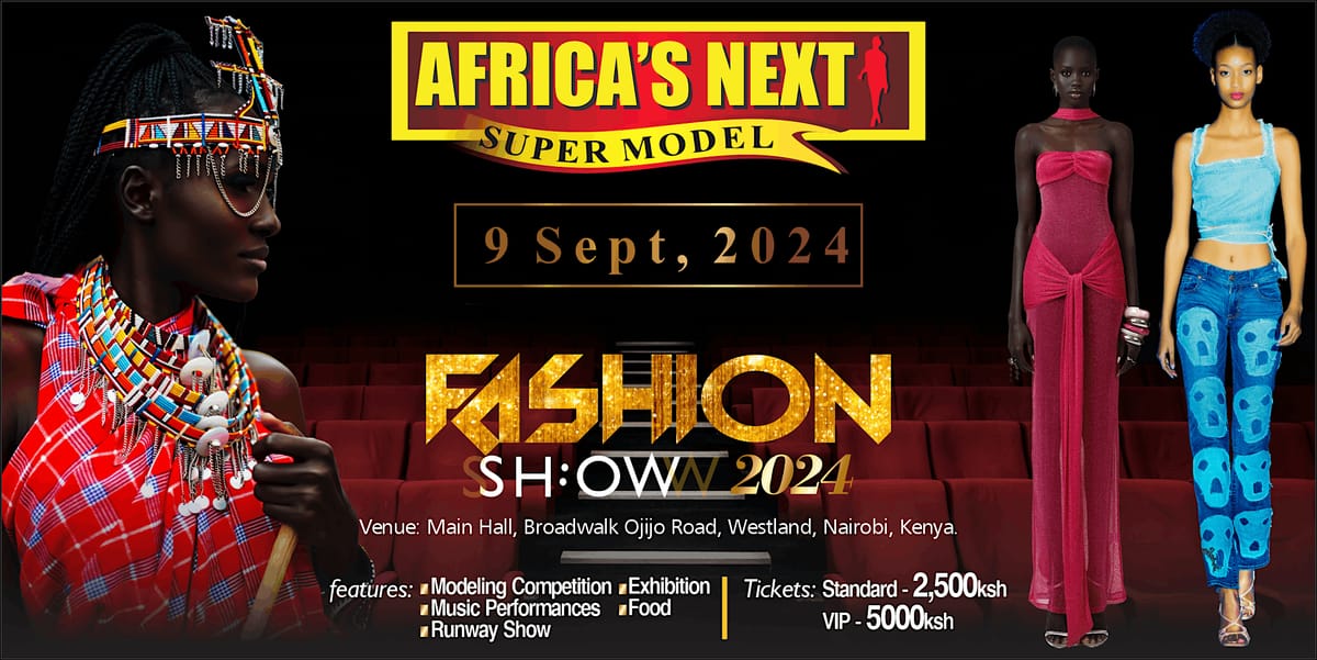 Africa's Next Super Model Presents Fashion Show 2024 in Nairobi!